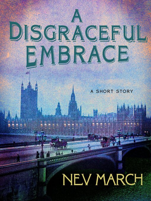 Title details for A Disgraceful Embrace by Nev March - Available